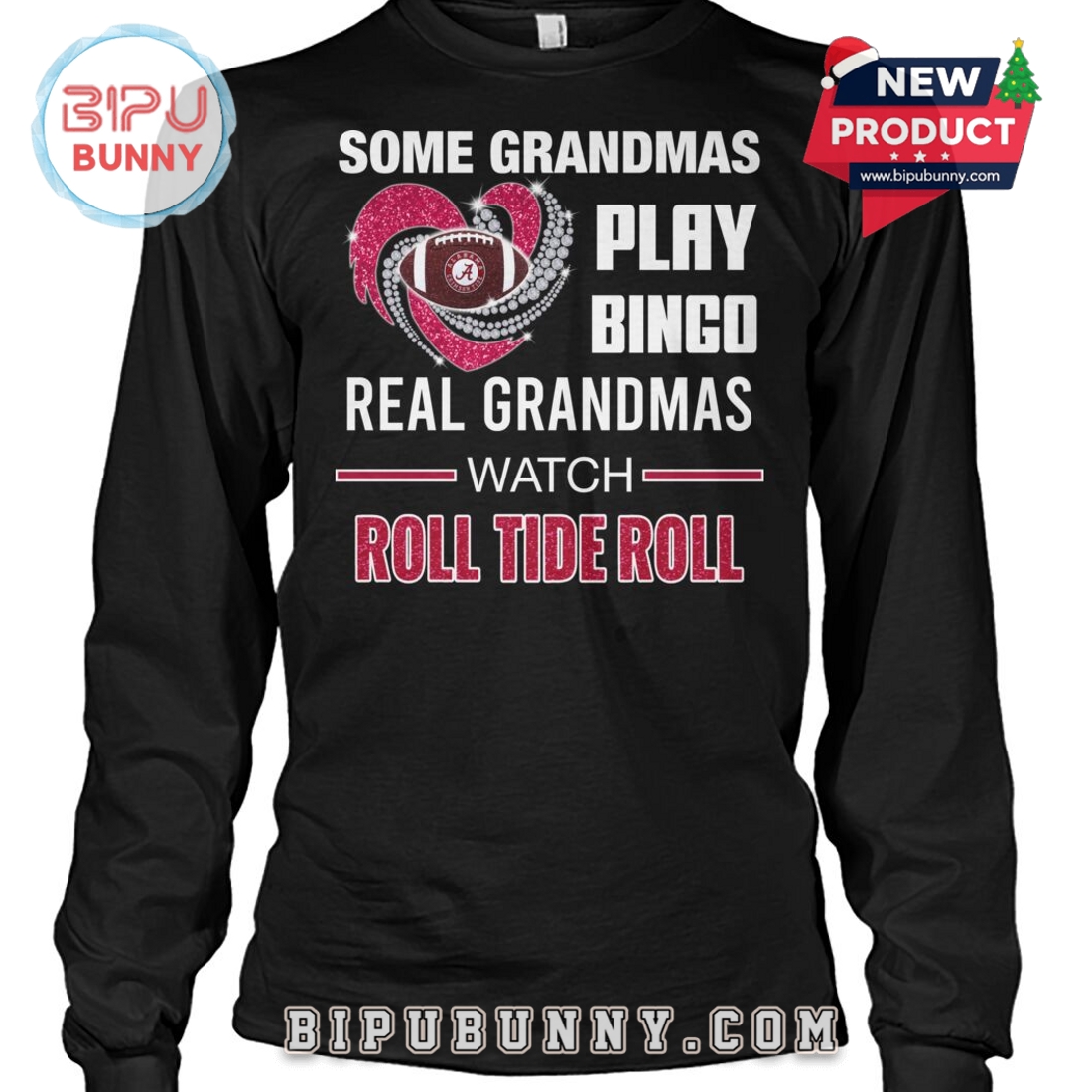 Some Grandmas Play Bingo Real Grandmas Watch Roll Tide Roll T-Shirt Some Grandmas Play Bingo Real Grandmas Watch Roll Tide Roll T-Shirt