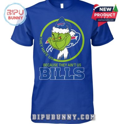 They Hate Us Because They Ain’t Us Bills T-Shirt