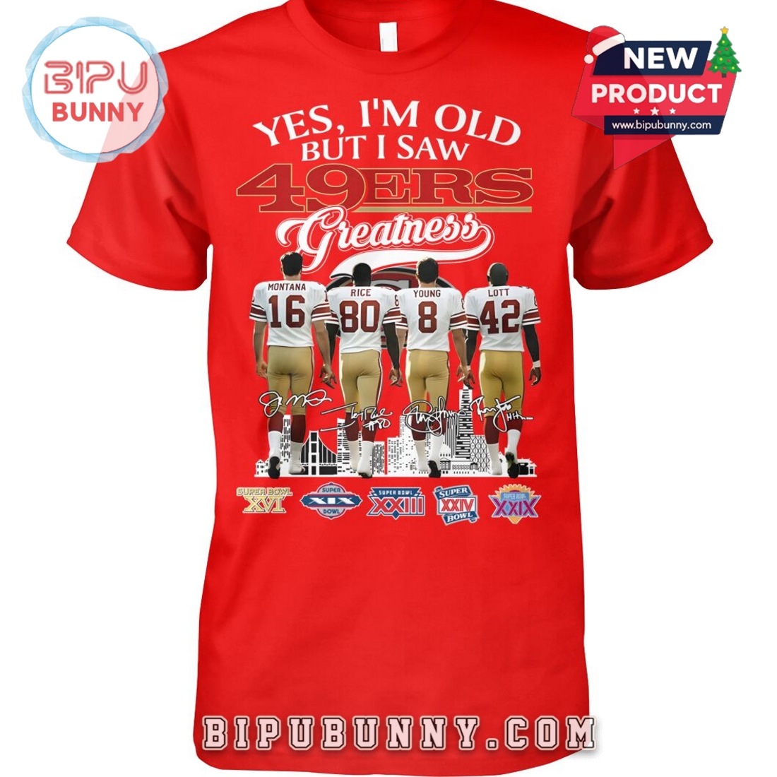 Yes, I’m Old But I Saw 49ers Greatness T-Shirt Yes, I’m Old But I Saw 49ers Greatness T-Shirt