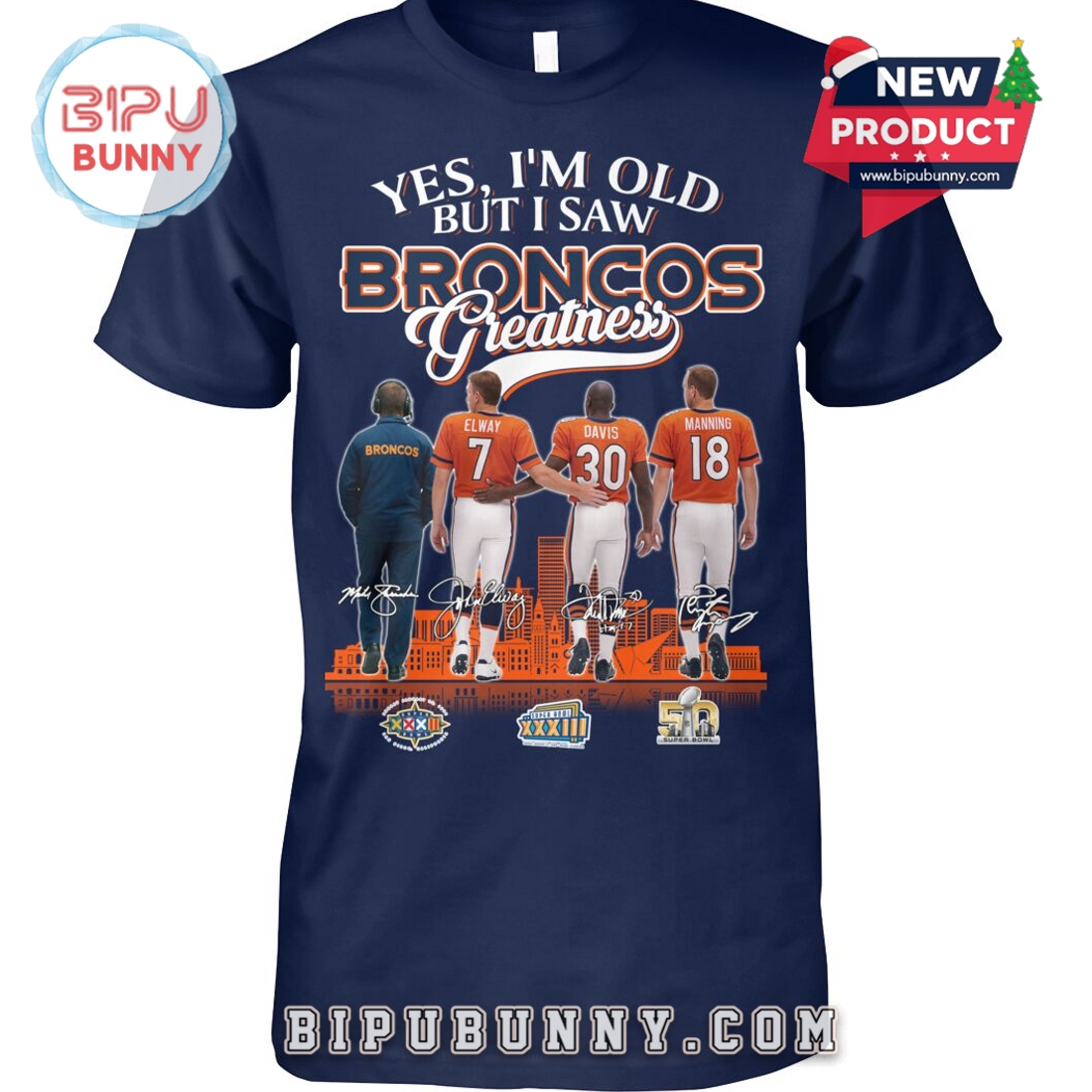 Yes, I’m Old But I Saw Broncos Greatness T-Shirt Yes, I’m Old But I Saw Broncos Greatness T-Shirt