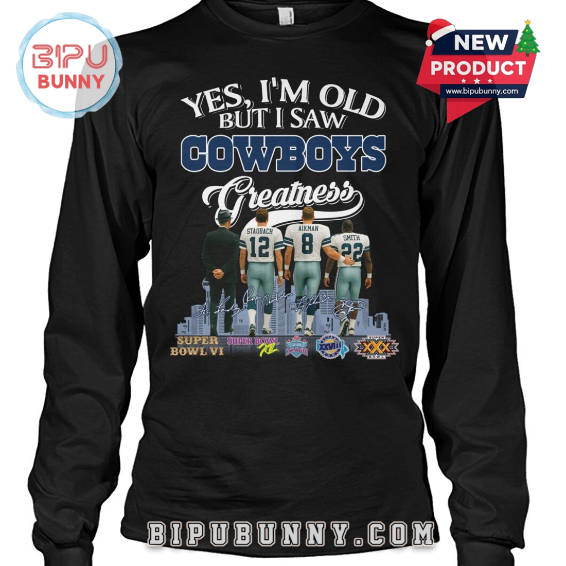 Yes, I’m Old But I Saw Cowboys Greatness T-Shirt Yes, I’m Old But I Saw Cowboys Greatness T-Shirt