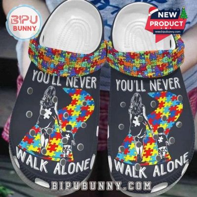 Autism Awareness Day 2025 You’ll Never Walk Alone Autism Crocs Clogs Autism Awareness Day 2025 You’ll Never Walk Alone Autism Crocs Clogs