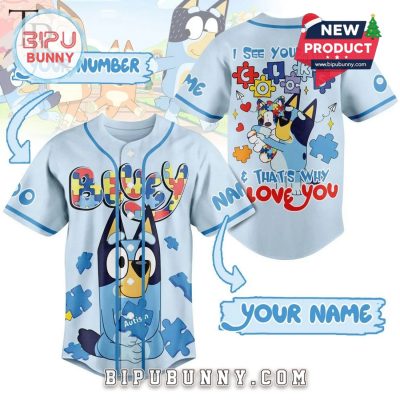 Bluey I See Your True That’s Why I Love You Baseball Jersey
