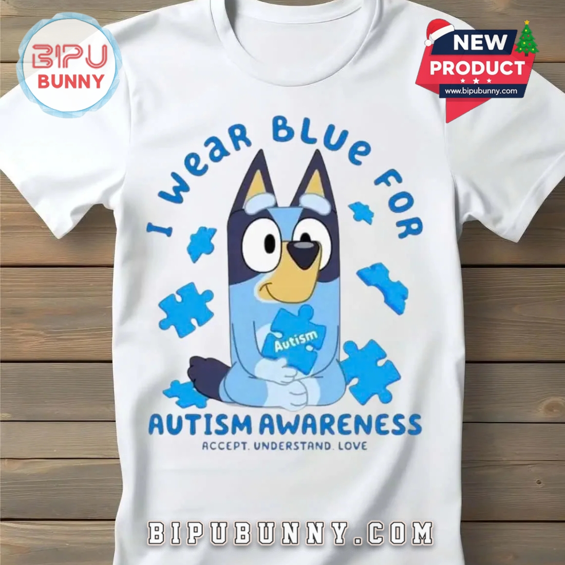 Bluey I Wear Blue For Autism Awareness Accept 2025 T-Shirt Bluey I Wear Blue For Autism Awareness Accept 2025 T-Shirt
