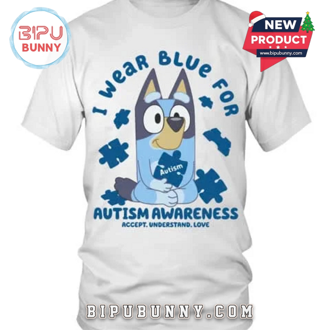 Bluey I Wear Blue For Autism Awareness Accept 2025 T-Shirt Bluey I Wear Blue For Autism Awareness Accept 2025 T-Shirt