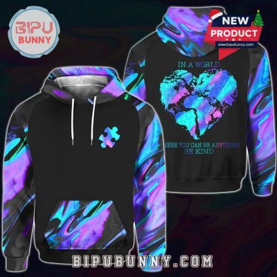 In a world where you can be anything Autism Awareness Hoodie