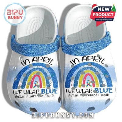 Rainbow Blue In April We Wear Blue Crocs Clogs