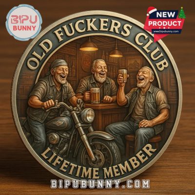 Old Fuckers Club Lifetime Member Coin