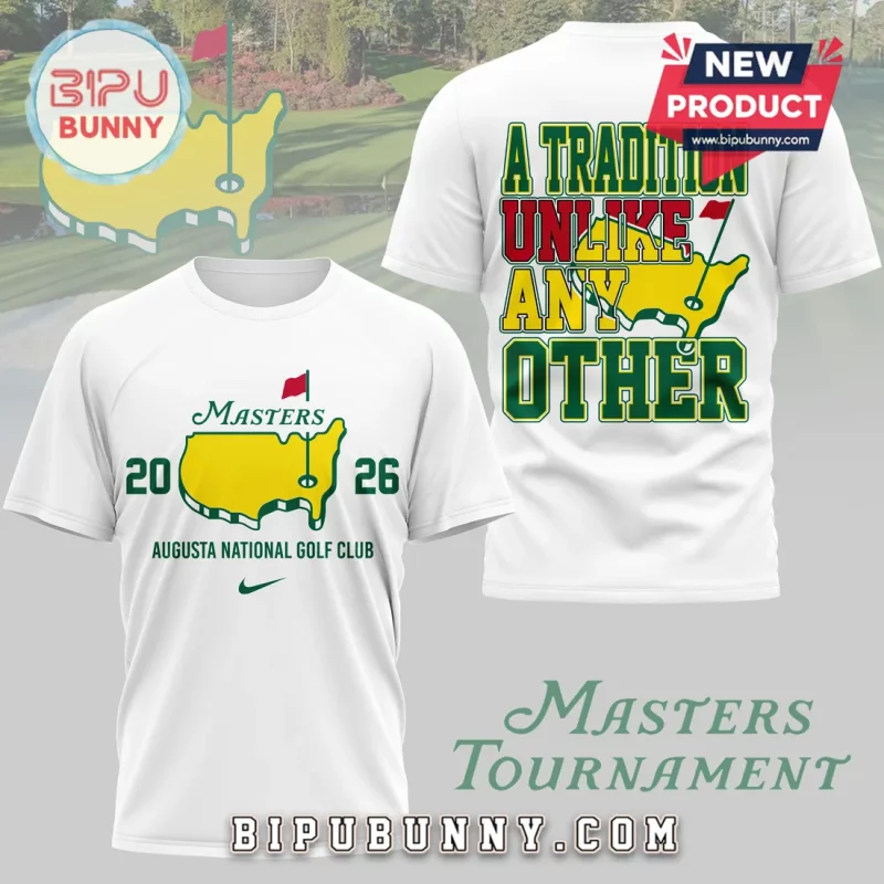Masters 2026 Augusta National A Tradition Unlike Any Other Shirt
