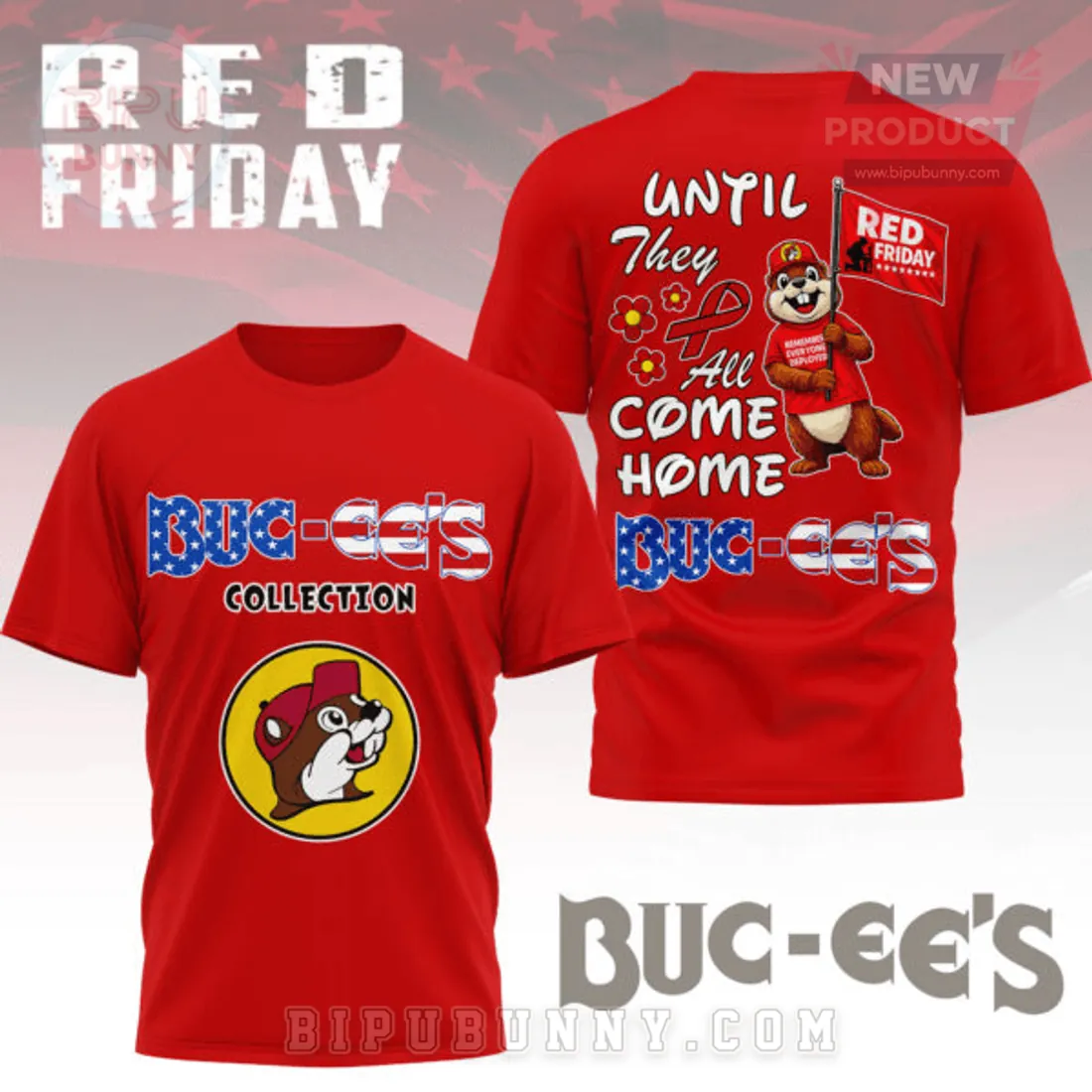 Buc-ee’s Red Friday Until They All Come Home Patriotic T-Shirt Buc-ee’s Red Friday Until They All Come Home Patriotic T-Shirt