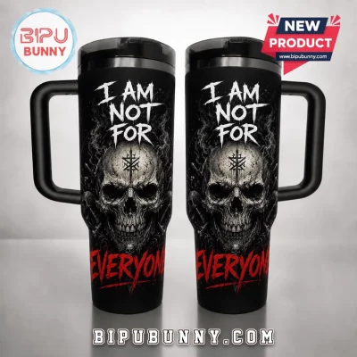 I Am Not For Everyone Gothic Skull Black 40oz StanleyTumbler