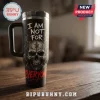 Black stainless steel tumbler with skull graphic and white text I AM NOT FOR and red text EVERYONE.!