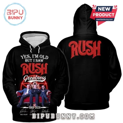 Rush Yes I’m Old But I Saw Greatness 1968-2026 Pullover Hoodie