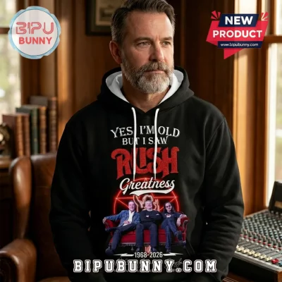 Rush Yes I’m Old But I Saw Greatness 1968-2026 Pullover Hoodie
