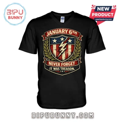January 6th Never Forget It Was Treason Patriot Black T-Shirt