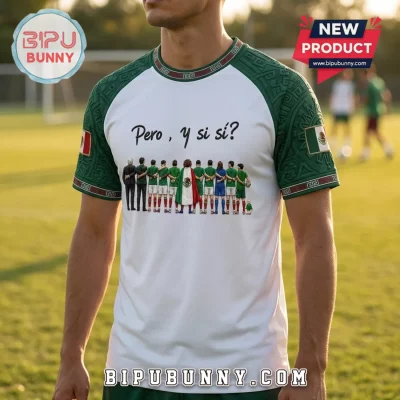 Mexico Soccer Players Pero Y Si Si White T-Shirt