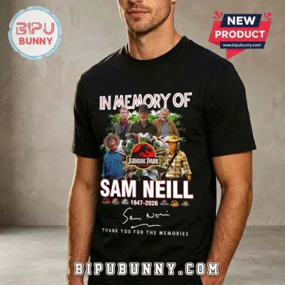 Sam Neill In Memory Of Jurassic Park 1947-2026 T-Shirt
