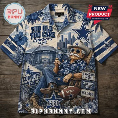 Dallas Cowboys Too Old Too Care Premium Hawaiian Shirt