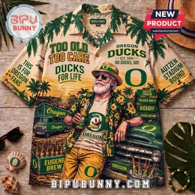Oregon Ducks Too Old To Care Hawaiian Shirt