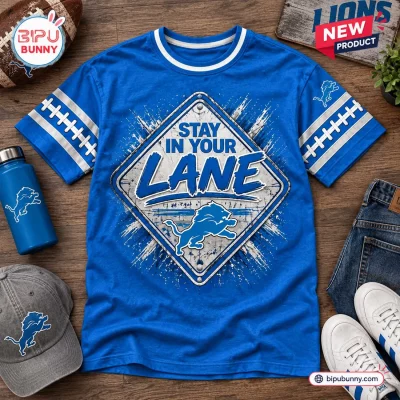 Detroit Lions Stay In Your Lane Blue T-Shirt