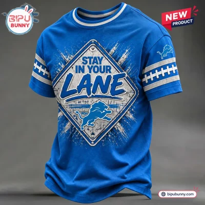 Detroit Lions Stay In Your Lane Blue T-Shirt
