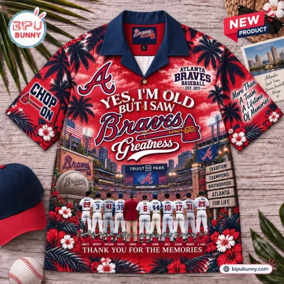 Yes, I’m Old But I Saw Atlanta Braves Greatness Hawaiian Shirt